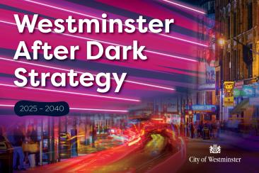 A long exposure capture of a street in the West End with lots of blurred lights, with the text 'Westminster After Dark Strategy'